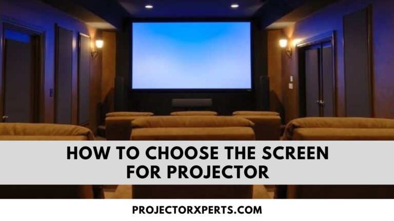How to Choose the Screen for Projector?