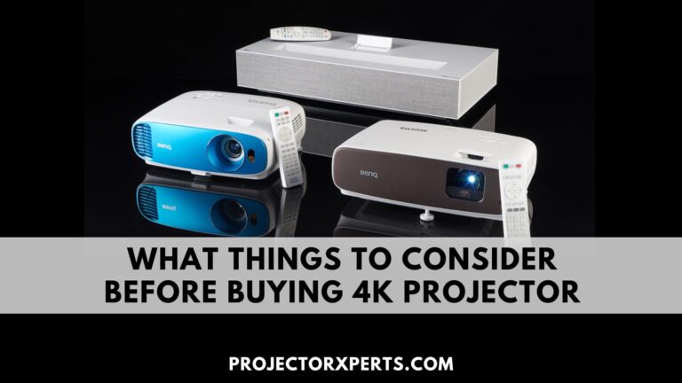 What Things to Consider Before Buying 4k projector