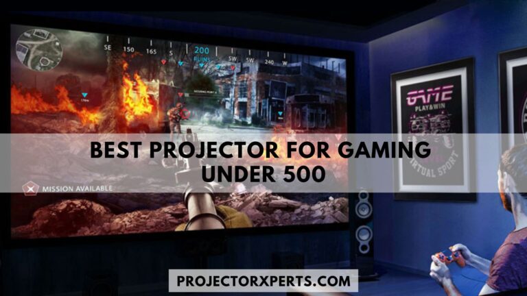 Best Projector For Gaming Under 500