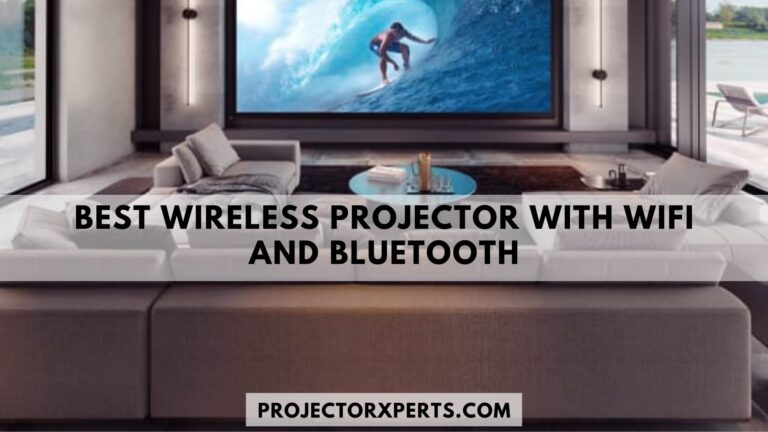 Best Wireless Projector With WiFi And Bluetooth