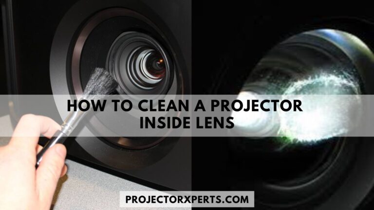 How to Clean a Projector Inside Lens?