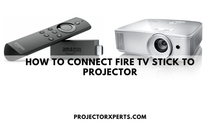 How to Connect Fire TV Stick to Projector?