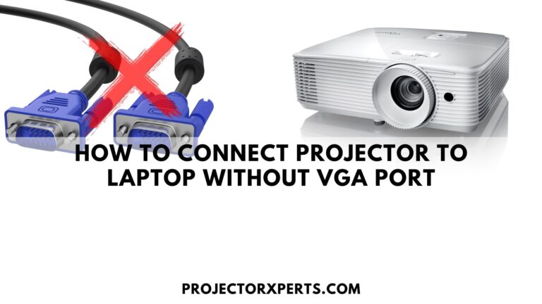 How to connect projector to laptop without VGA port?