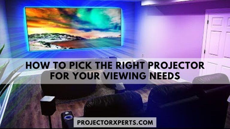 How to Pick the Right Projector for Your Viewing Needs